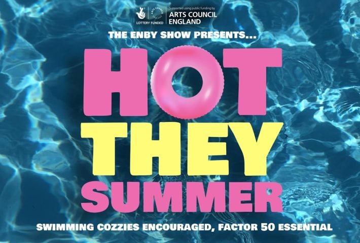 HOT THEY SUMMER @ RVT (by The Enby Show)