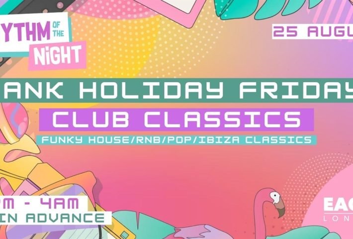 BANK HOLIDAY FRIDAY! CLUB CLASSICS AT EAGLE LONDON!