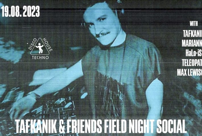 Tafkanik & friends field night social @ Village512