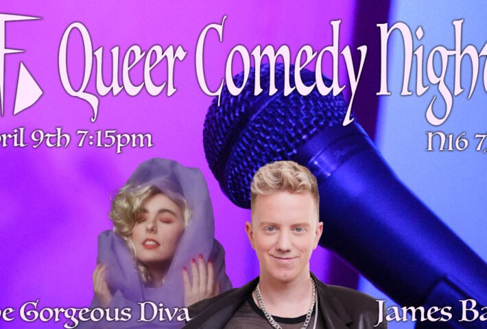 VFD: Queer Comedy Nights (The Gorgeous Diva & James Barr WIPs)