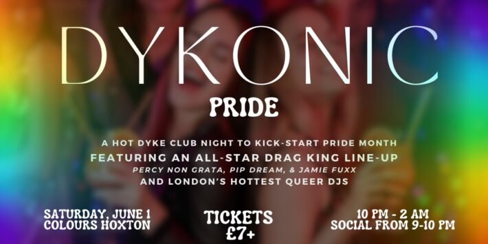 DYKONIC: PRIDE! A Trans-Inclusive Dyke Night