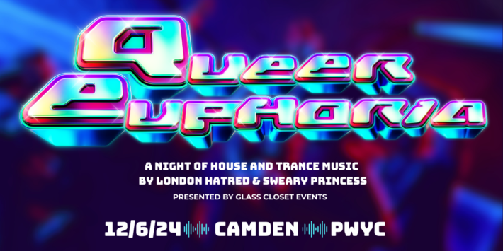 QUEER EUPHORIA – A Night of House and Trance Music with London Hatred & Sweary Princess